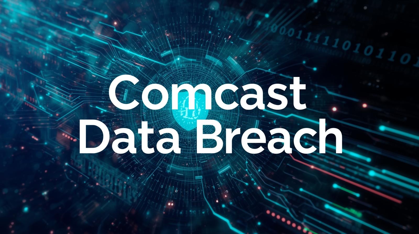 FCC Fines Comcast $1.5M After Third-Party Data Breach Exposes Customer Info