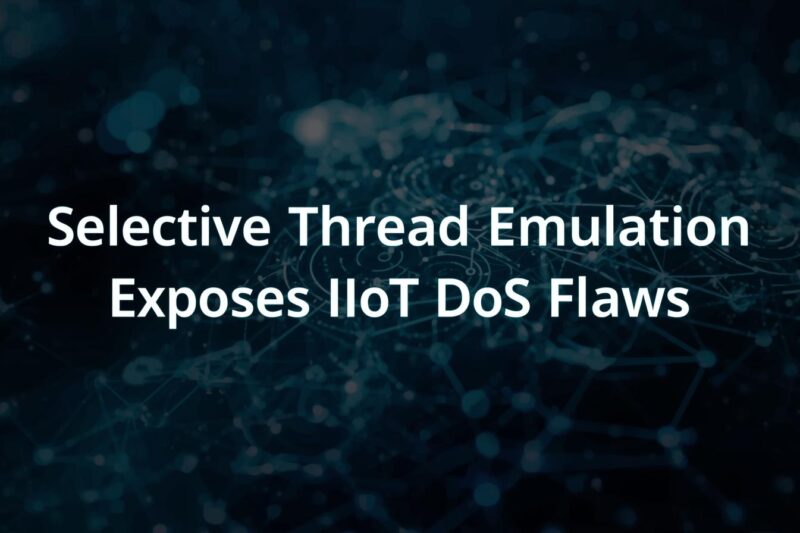 Selective Thread Emulation Exposes DoS Flaws in IIoT