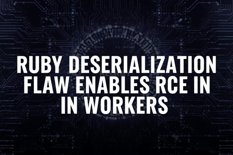 Ruby Deserialization Vulnerability Enables RCE in Workers