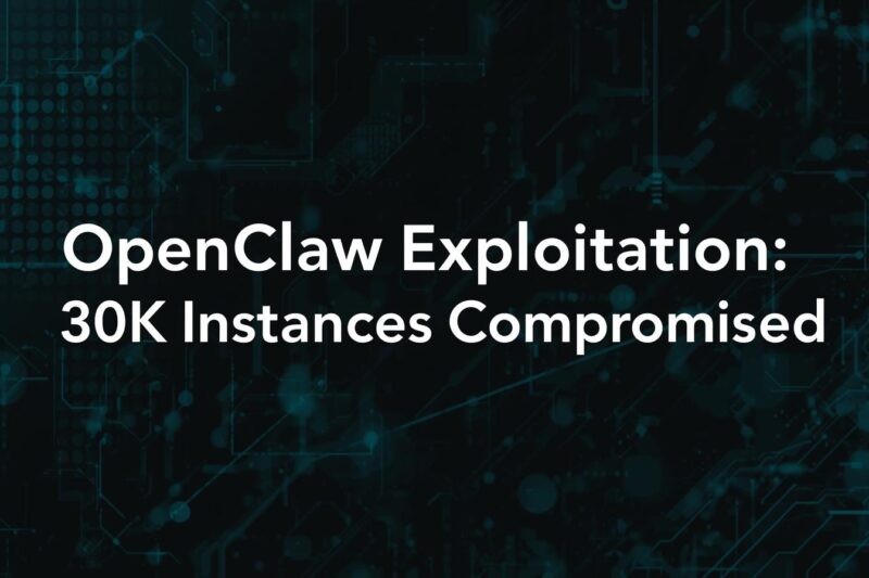 OpenClaw Exploitation: 30,000+ Instances Hacked