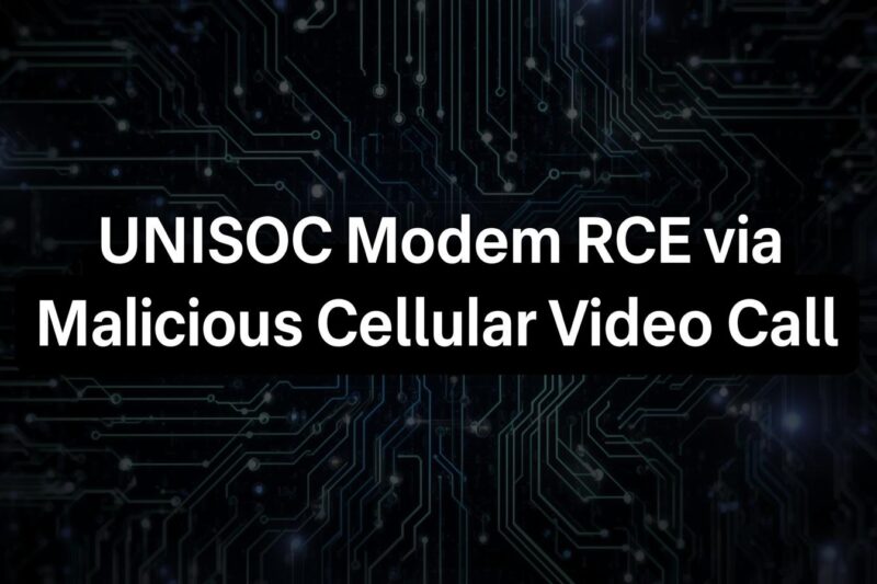 UNISOC Modem RCE Vulnerability via Malicious Video Call