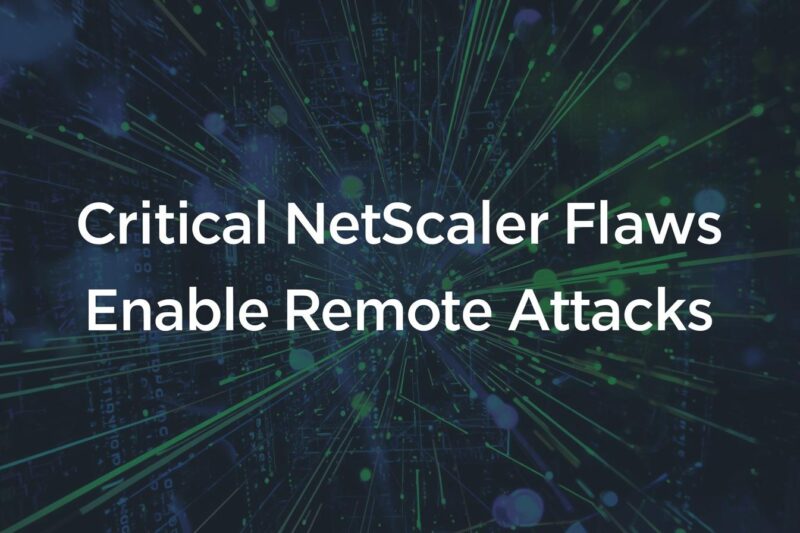 Critical NetScaler ADC and Gateway Vulnerabilities Enable Remote Attacks
