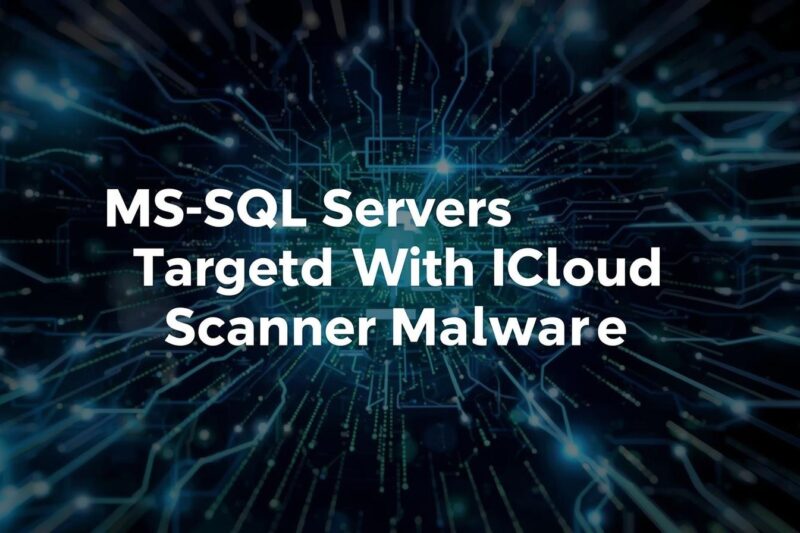 Threat Actors Continuously Attacking MS-SQL Servers to Deploy ICE Cloud Scanner
