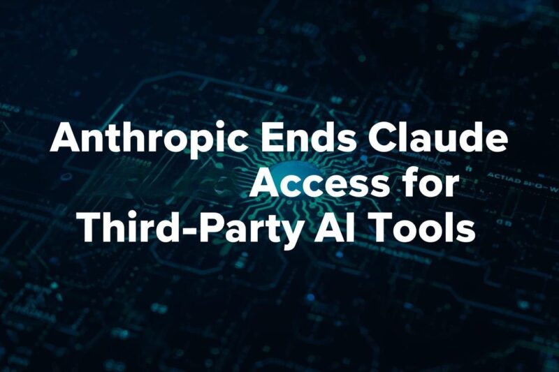 Anthropic Ends Claude Access for Third-Party AI Tools Like OpenClaw 