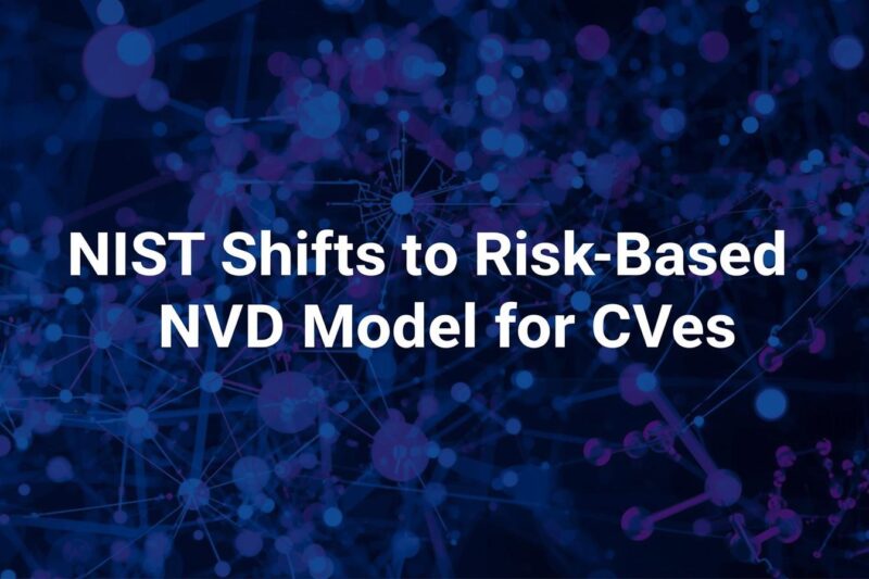 NIST Adopts Risk-Based NVD Model Amid CVE Surge