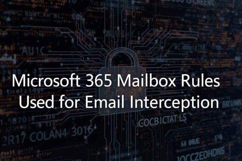 Microsoft 365 Mailbox Rules Abused in Email Attacks