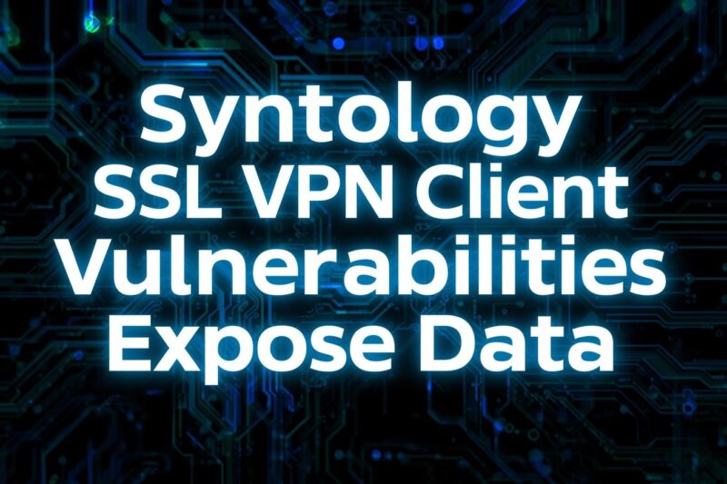 Synology SSL VPN Client Vulnerabilities Let Remote Attackers Access Sensitive Files
