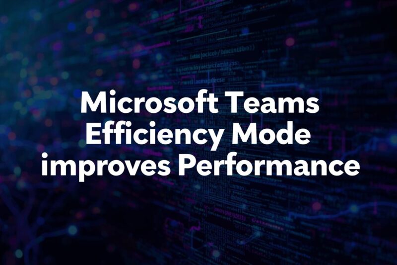 Microsoft Teams Efficiency Mode Boosts Performance on Low-End Devices