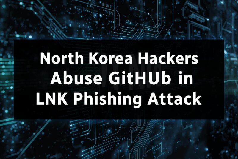 GitHub C2 LNK Phishing Attack Linked to North Korea 