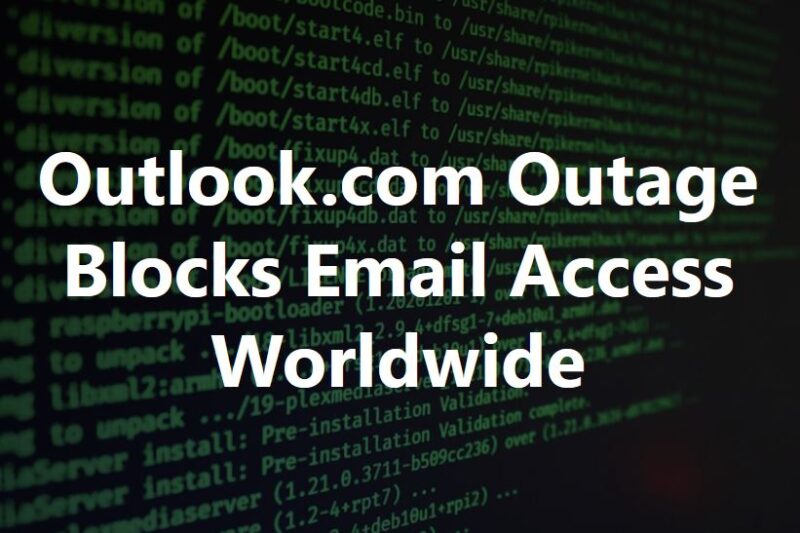 Outlook.com Outage Blocks Email Access for Users