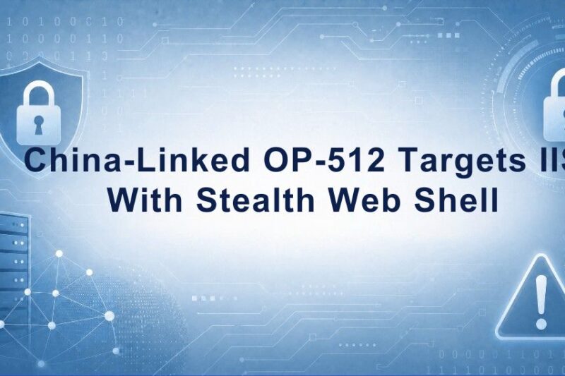 Stealthy OP-512 Attack Hijacks IIS Servers Undetected