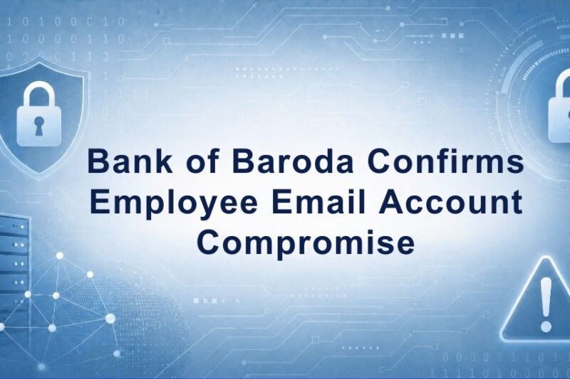 Bank of Baroda Confirms Employee Email Account Compromise